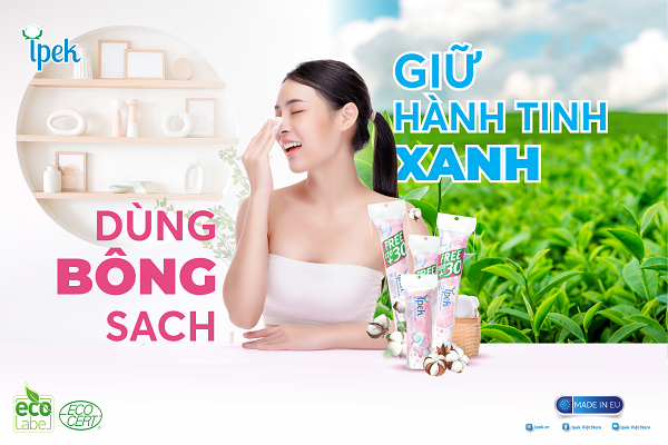 Dùng bông sạch, giữ hành tinh xanh 