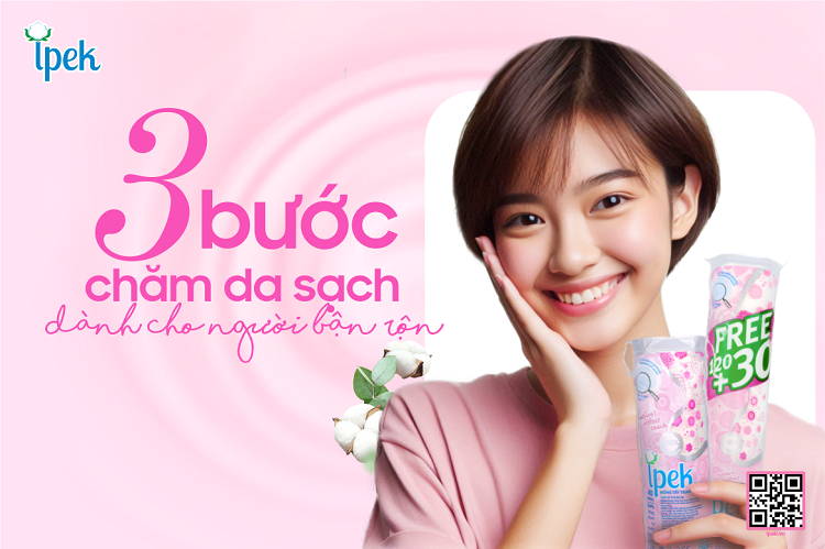 Tối giản chu trình skincare: 3 bước đơn giản mà hiệu quả dành cho người bận rộn